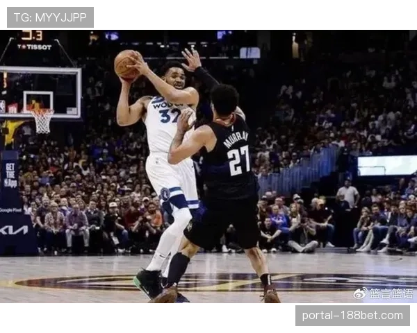 森林狼双塔体系防守稳固 进攻端过于依赖爱德华兹单打